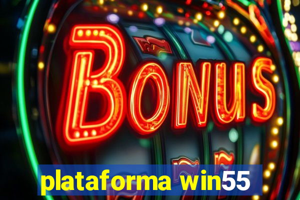 plataforma win55